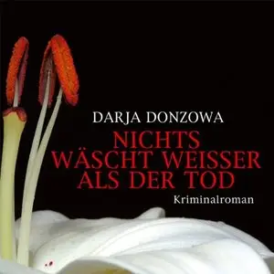 Darja Donzowa - Tanja Romanowa - Band 1 - Nichts wäscht weisser als der Tod (Re-Upload)