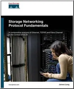 Storage Networking Protocol Fundamentals by  James Long