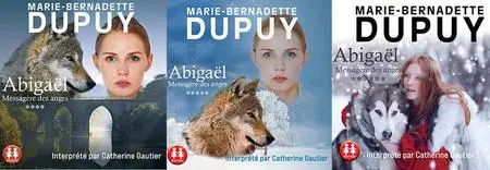 Marie-Bernadette Dupuy, "Abigaël : Messagère des anges", tomes 4 à 6