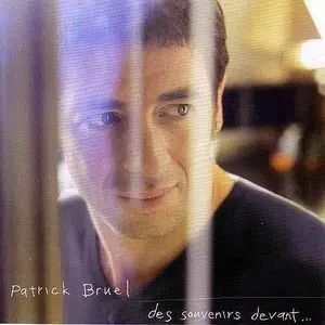 Patrick Bruel - Des Souvenirs Devant (2006)