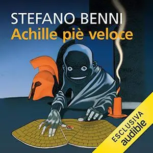 «Achille piè veloce» by Stefano Benni