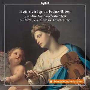 Plamena Nikitassova, Les Élémens - Heinrich Ignaz Franz von Biber: Sonatae Violino Sonatas 1681 (2022)