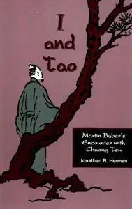 I and Tao: Martin Buber's Encounter with Chuang Tzu