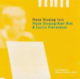 Mads Vinding Trio ‎- The Kingdom (Where Nobidy Dies) (1997)