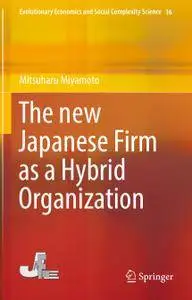 The new Japanese Firm as a Hybrid Organization