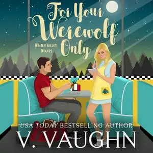 «For Your Werewolf Only» by V. Vaughn