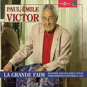 Paul-Émile Victor, "La grande faim"