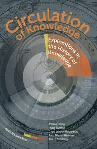 «Circulation of Knowledge» by Anna Nilsson Hammar, David Larsson Heidenblad, Erling Sandmo, Johan Östling, Kari H. Nordb