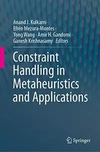 Constraint Handling in Metaheuristics and Applications