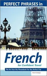 Perfect Phrases in French for Confident Travel: The No Faux-Pas Phrasebook for the Perfect Trip (Repost)