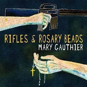 Mary Gauthier - Rifles & Rosary Beads (2018)