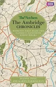 The Archers: The Ambridge Chronicles