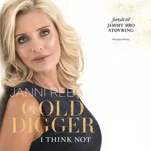 «Golddigger - I think not» by Janni Ree,Jimmy Bro Støvring