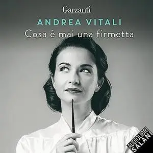 «Cosa è mai una firmetta» by Andrea Vitali