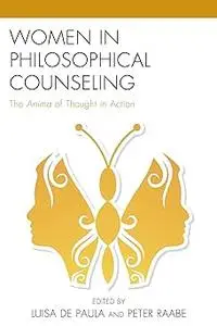 Women in Philosophical Counseling: The Anima of Thought in Action