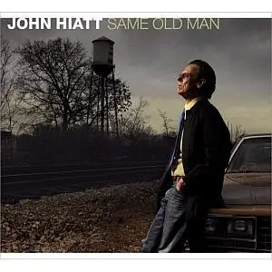 John Hiatt - Same Old Man