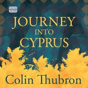 «Journey Into Cyprus» by Colin Thubron