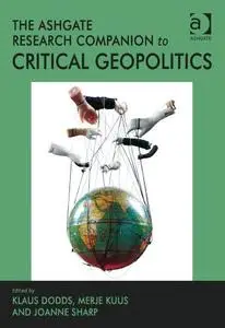 The Ashgate Research Companion to Critical Geopolitics