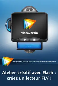 Atelier créatif avec Flash : créez un lecteur FLV !