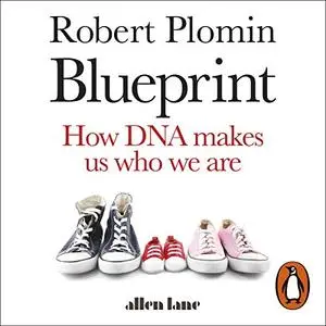 Blueprint: How DNA Makes Us Who We Are [Audiobook]