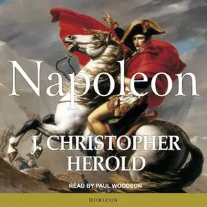 «Napoleon» by J. Christopher Herold