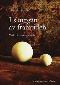 «I skuggan av framtiden» by Sven-Eric Liedman