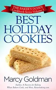 Best Holiday Cookies: The Baker's Dozen Series Volume One (Repost)