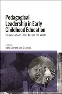 Pedagogical Leadership in Early Childhood Education: Conversations From Across the World