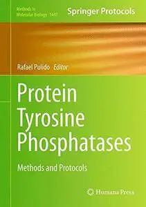 Protein Tyrosine Phosphatases: Methods and Protocols