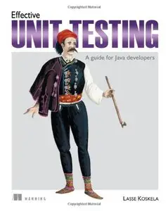 Effective Unit Testing: A guide for Java developers (repost)