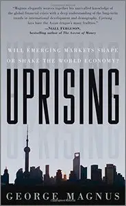 Uprising: Will Emerging Markets Shape or Shake the World Economy (repost)