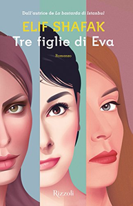 Tre figlie di Eva - Elif Shafak