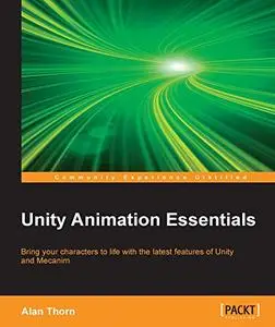 Unity Animation Essentials (Repost)