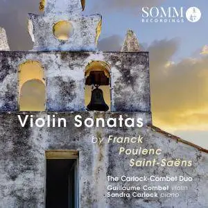Guillaume The Carlock-Combet Duo - Franck, Poulenc & Saint-Saëns: Violin Sonatas (2017)