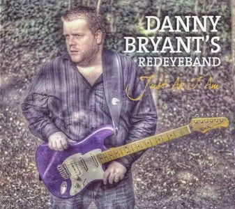 Danny Bryant's Red Eye Band - Just As I Am (2010)