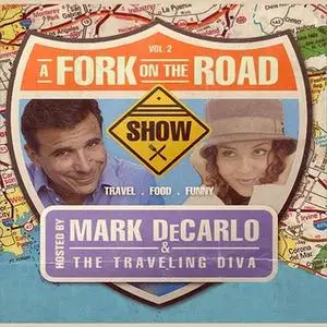 «A Fork on the Road, Vol. 2» by Yeni Alvarez,Mark DeCarlo