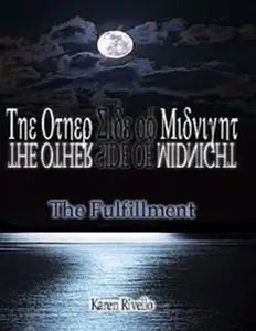 «The Other Side of Midnight – The Fulfillment» by Karen Rivello