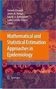 Mathematical and Statistical Estimation Approaches in Epidemiology (Repost)