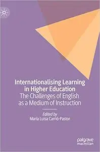 Internationalising Learning in Higher Education: The Challenges of English as a Medium of Instruction