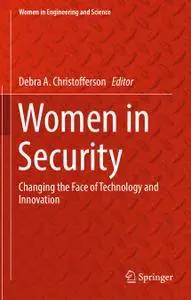 Women in Security: Changing the Face of Technology and Innovation