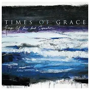 Times Of Grace - Songs of Loss and Separation (2021)