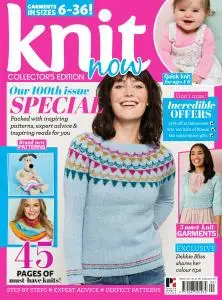 Knit Now - Issue 100 - April 2019