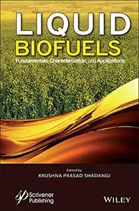 Liquid Biofuels: Fundamentals, Characterization, and Applications