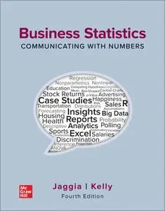 Business Statistics: Communicating with Numbers, 4th Edition