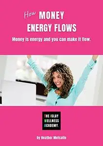 How Money Energy Flows eBook
