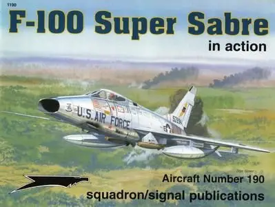 Aircraft Number 190: F-100 Super Sabre In Action (Repost)