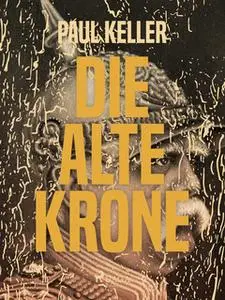 «Die alte Krone» by Paul Keller