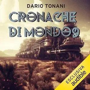 «Cronache di Mondo9» by Dario Tonani