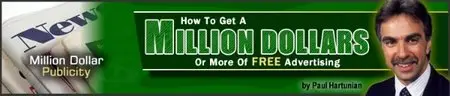 Million Dollar Publicity: How to Get a Million Dollars Or More Of Free Advertising
