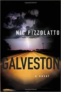 Galveston: A Novel